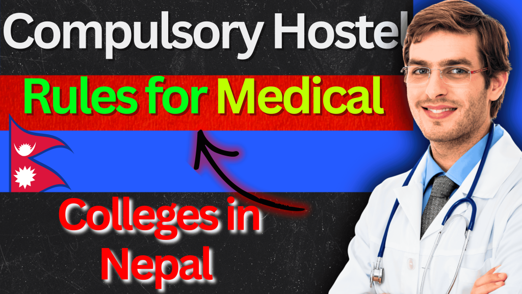 Compulsory Hostel Rules for Medical Colleges in Nepal